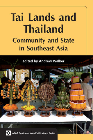 Tai Lands and Thailand: Community and State in Southeast Asia